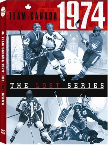 TEAM CANADA: 1974--THE LOST SERIES