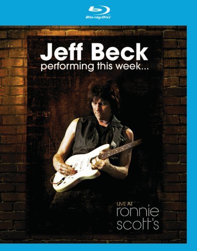 JEFF BECK: PERFORMING THIS WEEK...LIVE AT RONNIE SCOTT'S [BLU-RAY]