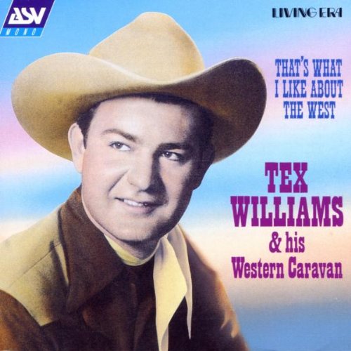 WILLIAMS, TEX A/H WESTERN CARAV - 1944-1950 THATS WHAT I LIKE