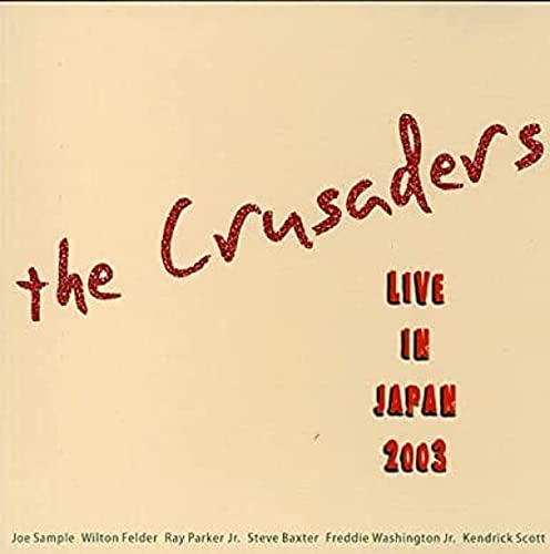 CRUSADERS - LIVE IN JAPAN 2003 (CD)