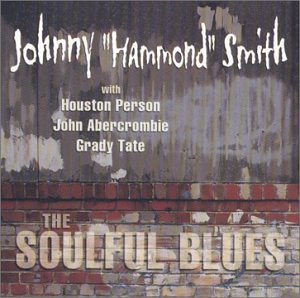 SMITH, JOHNNY HAMMOND - SOULFUL BLUES