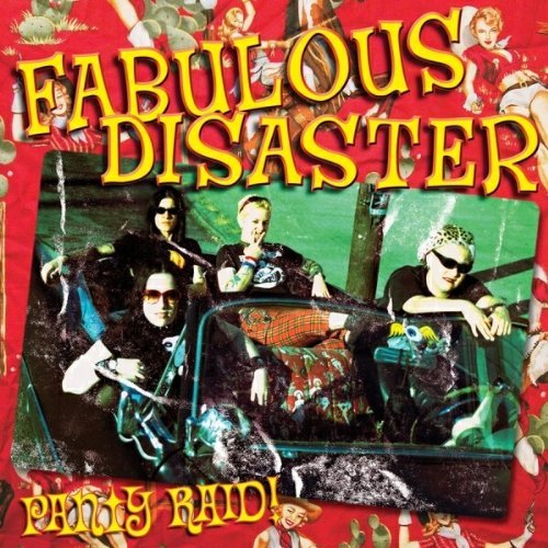 FABULOUS DISASTER  - PANTY RAID!