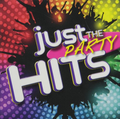 VARIOUS - JUST THE PARTY HITS