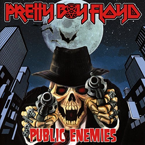 PRETTY BOY FLOYD - PUBLIC ENEMIES