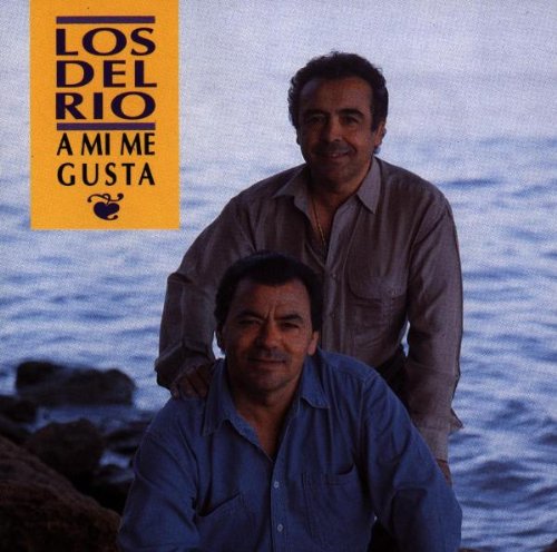 LOS DEL RIO - A MI ME GUSTA