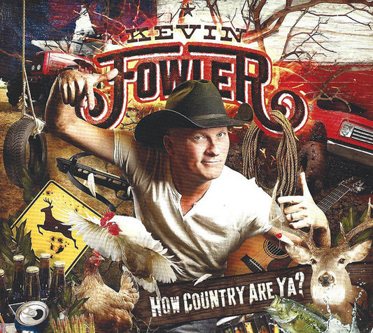 FOWLER, KEVIN  - HOW COUNTRY ARE YA?