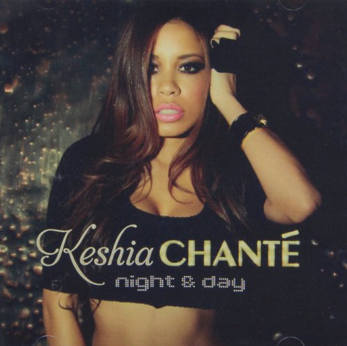 CHANTE, KESHIA - NIGHT & DAY