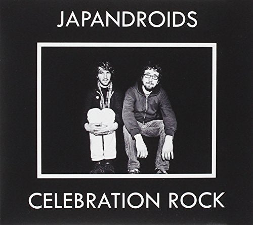 JAPANDROIDS - CELEBRATION ROCK