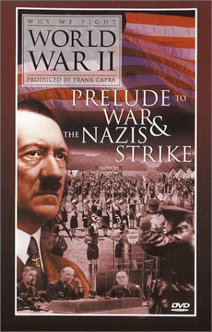 WHY WE FIGHT WWII:  PRELUDE TO WAR/NAZI STRIKE [IMPORT]