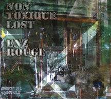 NON TOXIQUE LOST - ENZ ROUGE [CD]