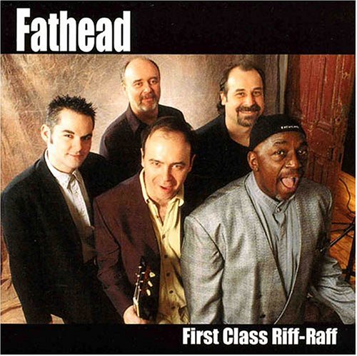 FATHEAD - FIRST CLASS RIFF RAFF