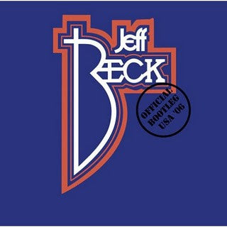 BECK, JEFF  - OFFICIAL BOOTLEG USA '06
