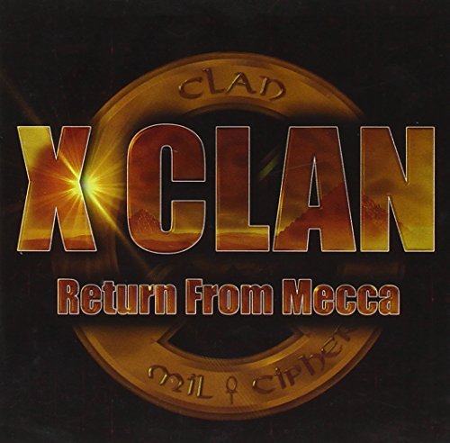 X CLAN - RETUREN FROM MECCA