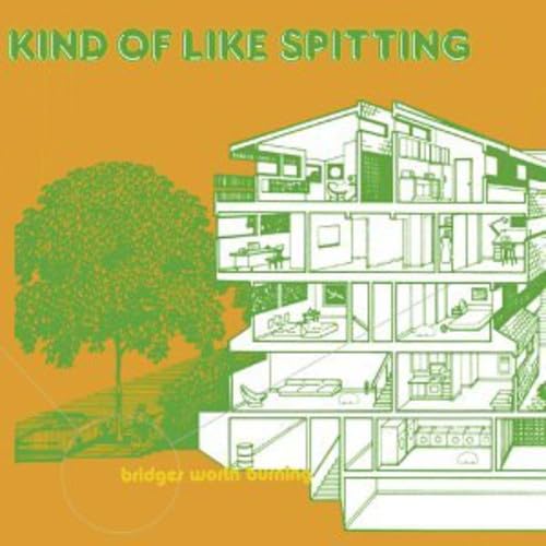KIND OF LIKE SPITTING - BRIDGES WORTH BURNING