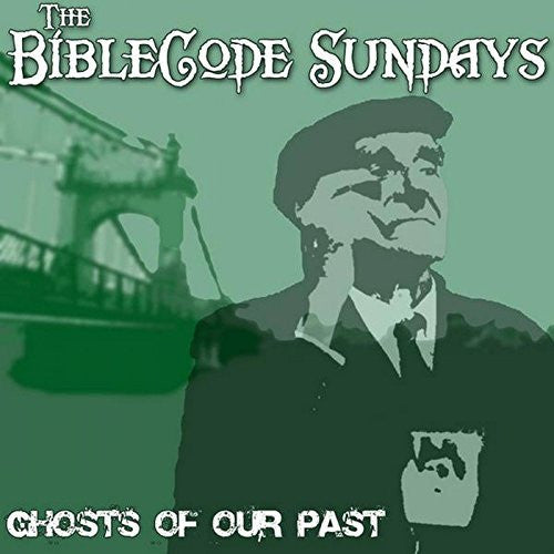 BIBLECODE SUNDAYS  - GHOSTS OF OUR PAST