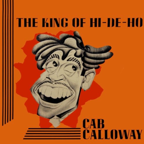 CALLOWAY, CAB - KING OF HI-DE-HO