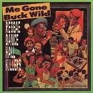 VARIOUS - ME GONE BUCK WILD