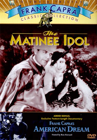 THE MATINEE IDOL / FRANK CAPRA'S AMERICAN DREAM [IMPORT]