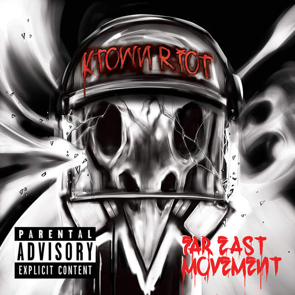 FAR EAST MOVEMENT  - KTOWN RIOT