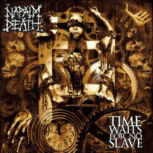 NAPALM DEATH - TIME WAITS FOR NO SLAVE