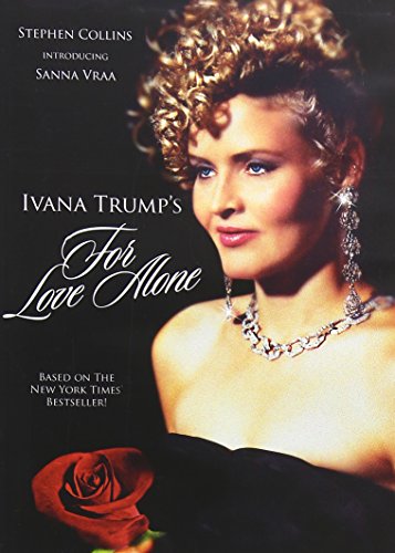 IVANA TRUMPS: FOR LOVE ALONE