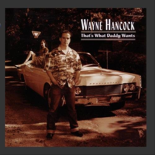 HANCOCK, WAYNE  - THAT'S WHAT DADDY WANTS