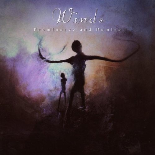 WINDS - PROMINENCE AND DEMISE