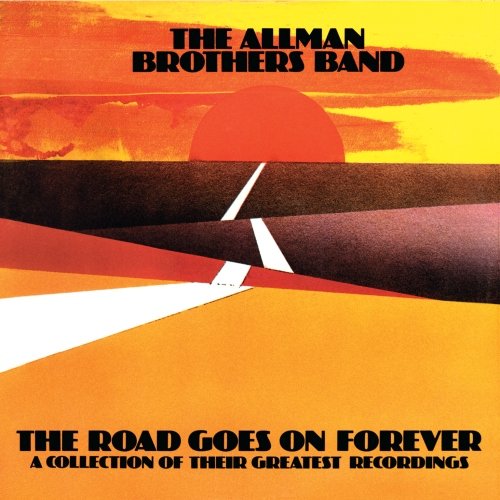 ALLMAN BROTHERS BAND - ROAD GOES ON FOREVER: A COLLECTION