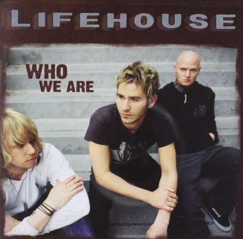 LIFEHOUSE - WHO WE ARE