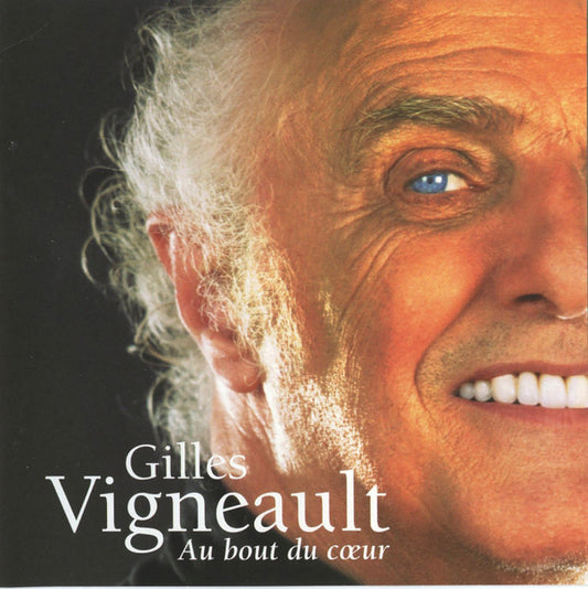 VIGNEAULT, GILLES  - AU BOUT DU COEUR