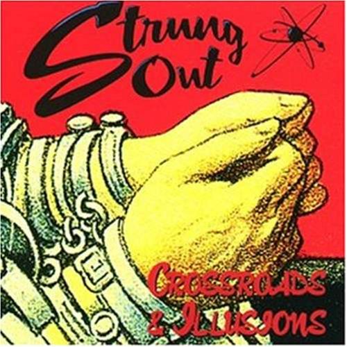 STRUNG OUT - CROSSROADS AND ILLUSIONS