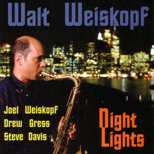 WEISKOPF, WALT  - NIGHT LIGHTS