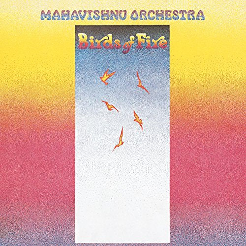 MAHAVISHNU ORCHESTRA - BIRDS OF FIRE