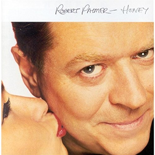 PALMER, ROBERT - HONEY