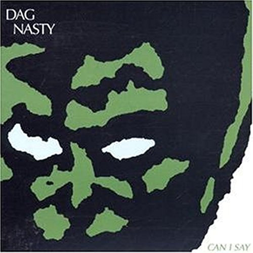 DAG NASTY - CAN I SAY