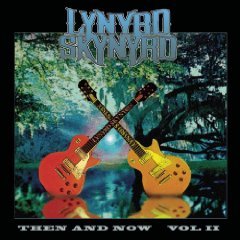 LYNYRD SKYNYRD - THEN AND NOW VOLUME 2