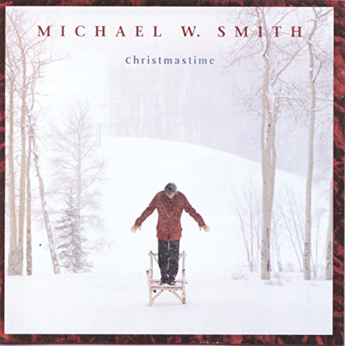 SMITH, MICHAEL W. - CHRISTMASTIME