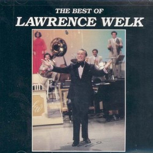 WELK, LAWRENCE - BEST OF LAWRENCE WELK