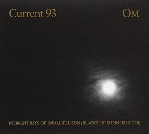CURRENT 93 - INTERNATIONLA RAYS OF INFALLIBLE SUN