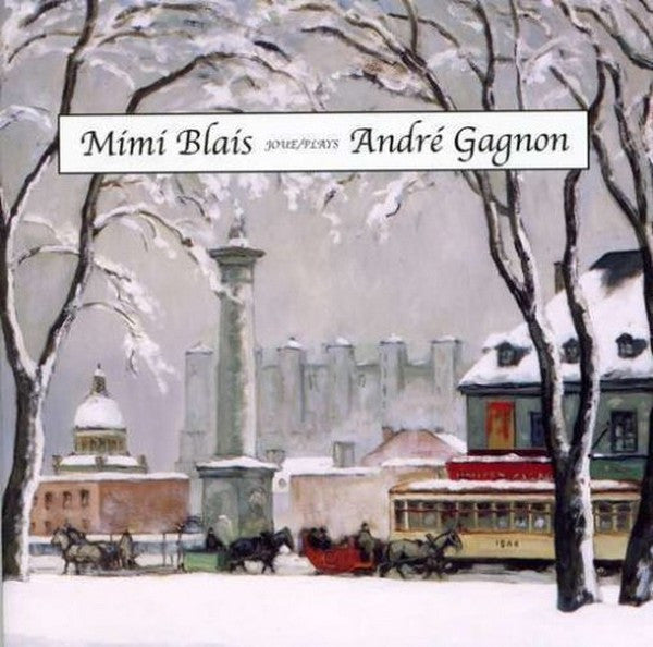 BLAIS, MIMI  - JOUE ANDRE GAGNON