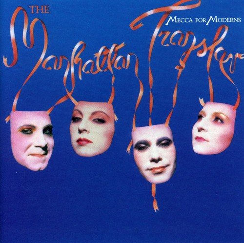 THE MANHATTAN TRANSFER - MECCA FOR MODERNS