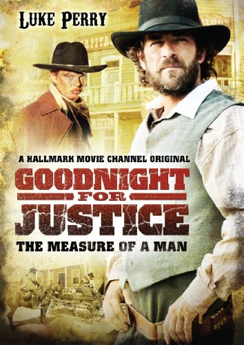 GOODNIGHT FOR JUSTICE MEASURE: THE MEASURE OF A MAN