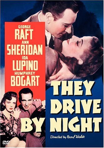 THEY DRIVE BY NIGHT