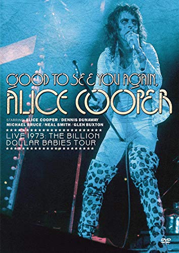 ALICE COOPER - GOOD TO SEE YOU AGAIN: LIVE 1973 TOUR