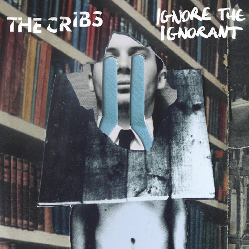 CRIBS, THE - IGNORE THE IGNORANT