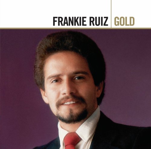 RUIZ, FRANKIE - GOLD (LATIN)