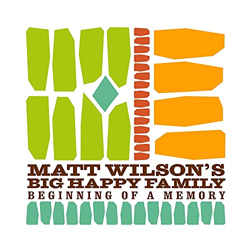 MATT WILSON'S BIG HAPPY FAMILY - BEGINNING OF A MEMORY (CD)