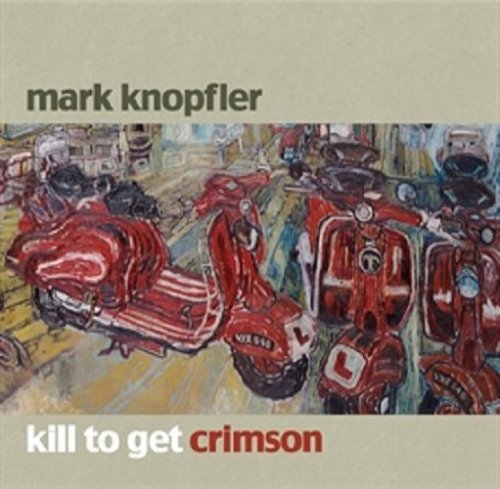 KNOPFLER, MARK - KILL TO GET CRIMSON (W/ BONUS DVD)