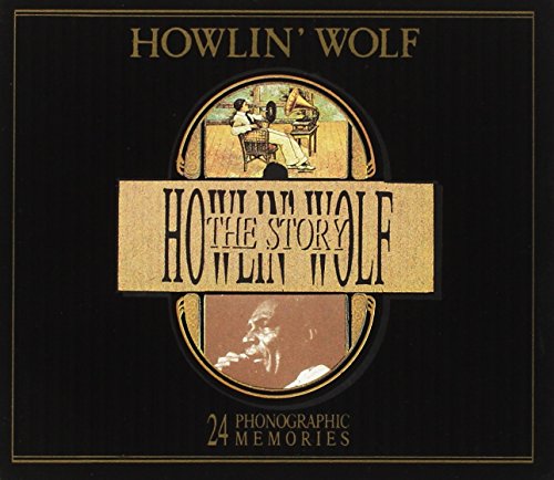 HOWLIN' WOLF - HOWLIN' WOLF STORY
