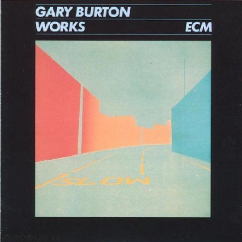 BURTON, GARY - WORKS